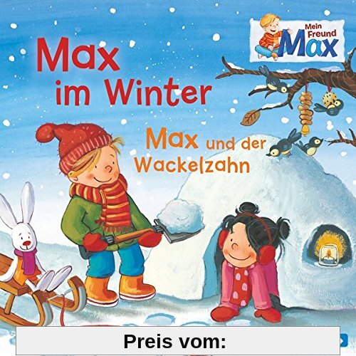 Max im Winter/Max und der Wackelzahn: 1 CD (Mein Freund Max, Band 6)